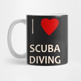 I love scuba diving Mug